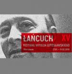                                                                                                                                                                             Festiwal Witolda Lutosławskiego Łańcuch XV
                                                                                                                                                                            