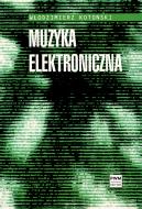                              Muzyka elektroniczna
                             