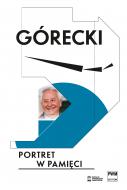                              Górecki. Portret w pamięci
                             