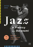                              Jazz w Piwnicy pod Baranami
                             